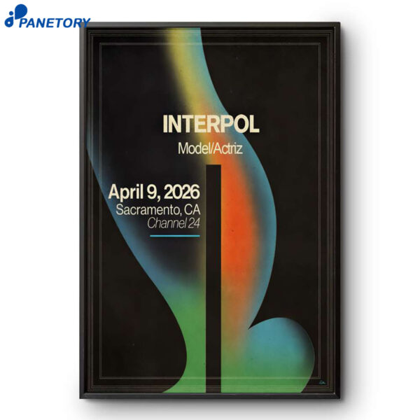 Interpol Channel 24 Sacramento CA  Apr 9 2026 Poster