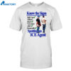 Know The Signs Spotting An Ice Agent Shirt