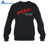 Kurt Metzger D.e.r.p. To Keep Kurp Off Surp Shirt 4 Kurt Metzger D.e.r.p. To Keep Kurp Off Surp Shirt 2