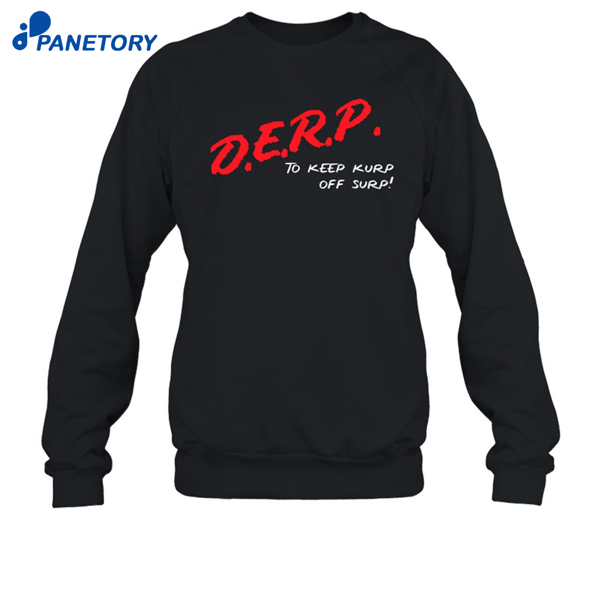 Kurt Metzger D.e.r.p. To Keep Kurp Off Surp Shirt 6 Kurt Metzger D.e.r.p. To Keep Kurp Off Surp Shirt 2