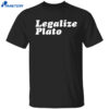 Legalize Plato Shirt