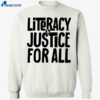 Literacy And Justice For All Premium Ss Shirt 2