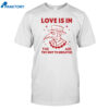 Love Is In The Air Shirt