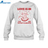 Love Is In The Air Shirt 2