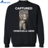 Maduro Captured Venezuela Libre Shirt 1