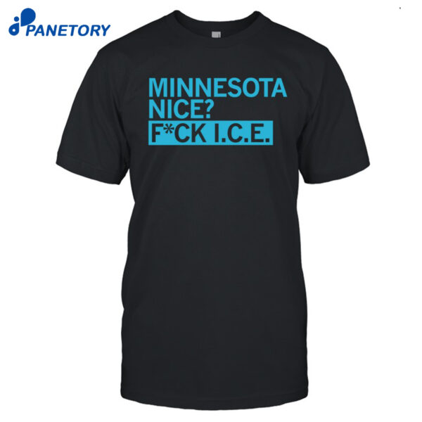 Minnesota Nice Fuck Ice Shirt