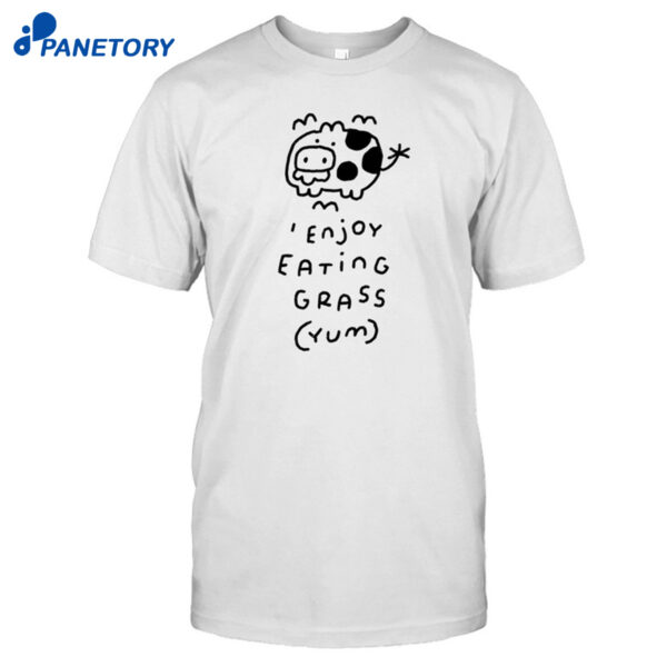 Momodraws Enjoy Eating Grass Yum Shirt