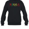 N.i.g.g.a Never Ignorant Getting Goals Accomplished Shirt 4 N.i.g.g.a Never Ignorant Getting Goals Accomplished Shirt 2