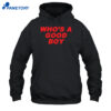 Paigey Who'S A Good Boy Shirt 5 Paigey Who'S A Good Boy Shirt 1