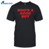 Paigey Who's A Good Boy Shirt