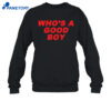 Paigey Who'S A Good Boy Shirt 4 Paigey Who'S A Good Boy Shirt 2