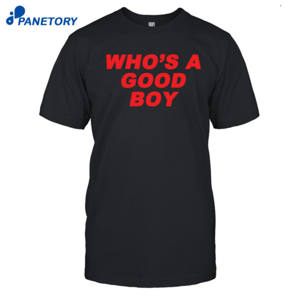 Paigey Who's A Good Boy Shirt