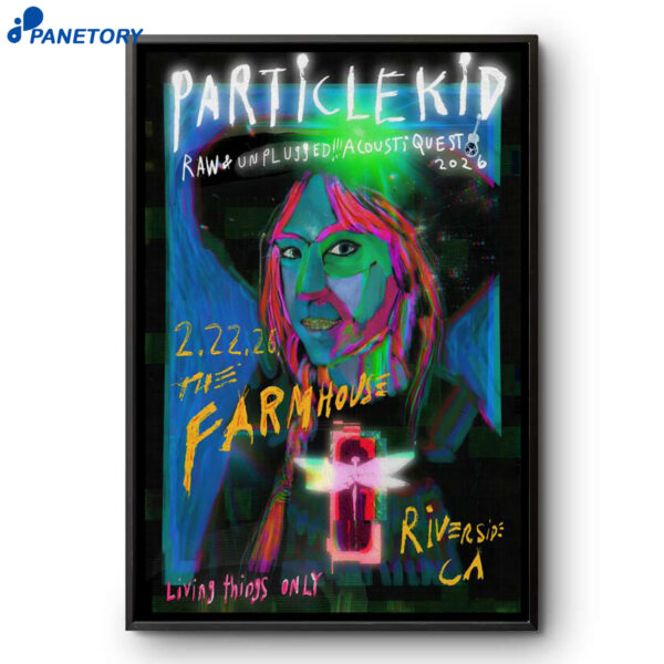 Particle Kid Riverside CA Feb 22 2026 Poster