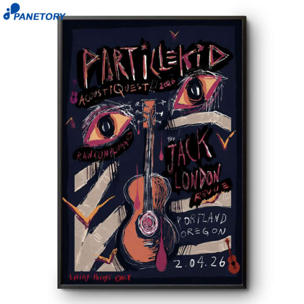 Particlekid Acoustiquest Jack London Revue Portland Or Feb 4 2026 Poster