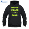 Shadow Wizard Vivet Gang Shirt 5 Shadow Wizard Vivet Gang Shirt 1