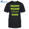 Shadow Wizard Vivet Gang Shirt