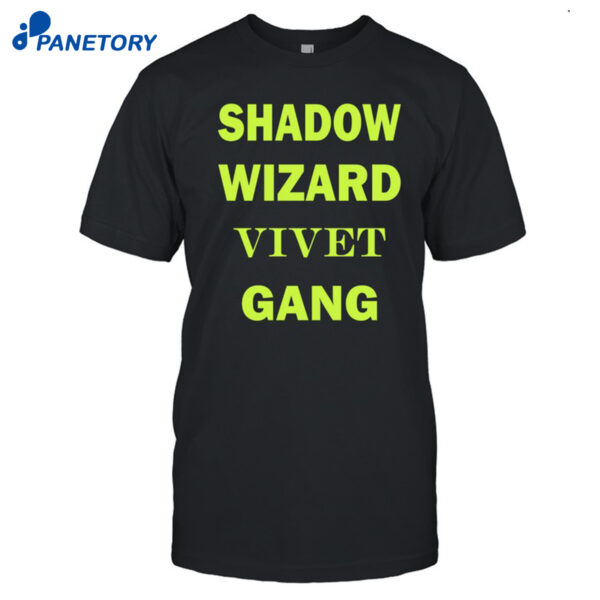 Shadow Wizard Vivet Gang Shirt