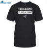 Tailgating Is Not A Crime Shirt