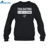 Tailgating Is Not A Crime Shirt 2