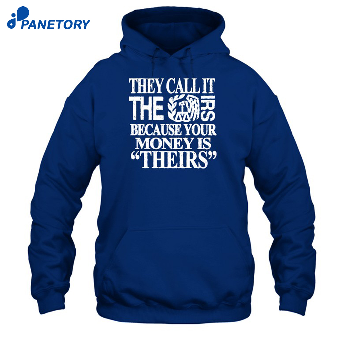 They Call It The Irs Because Your Money Is Theirs Shirt 7 They Call It The Irs Because Your Money Is Theirs Shirt 1