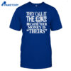 They Call It The Irs Because Your Money Is Theirs Shirt
