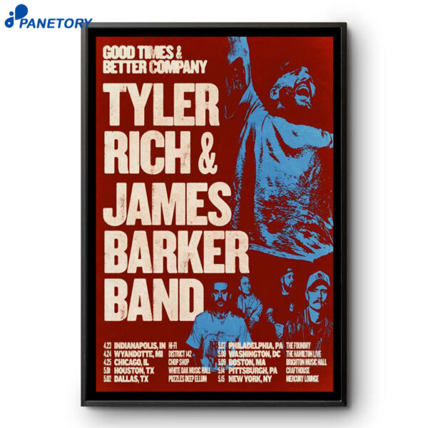 Tyler Rich James Barker Band Good Times And Better Company Tour 2026 Poster