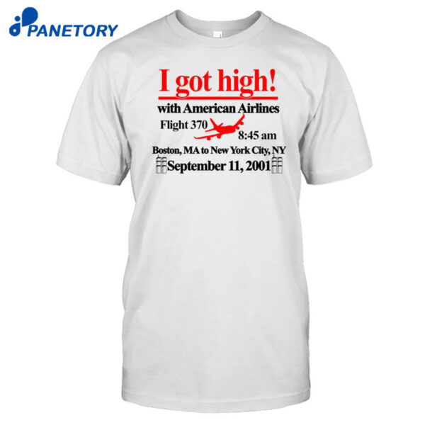 Barelylegal I Got High With American Airlines Shirt
