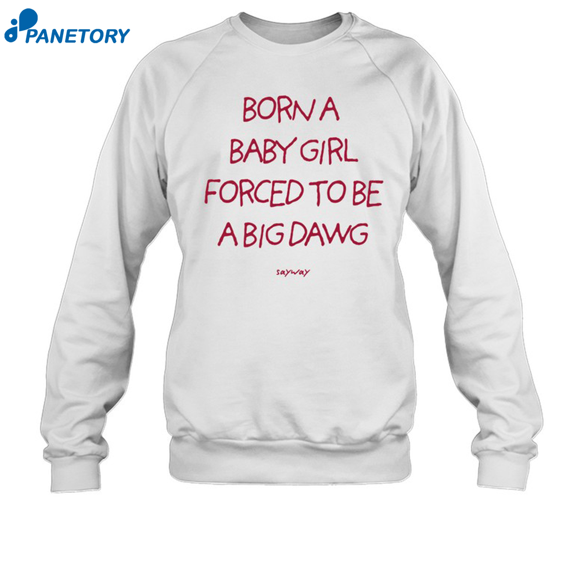Born A Baby Girl Forced To Be A Big Dawg Shirt 2 Born A Baby Girl Forced To Be A Big Dawg Shirt 2
