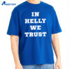 Brock Faber In Helly We Trust Shirt 1