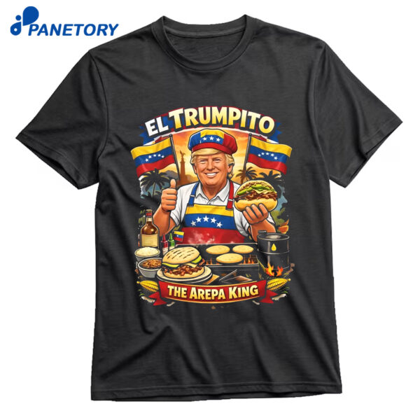 El Trumpito Arepa King Shirt