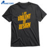 Eric Young Violent By Design Shirt 1