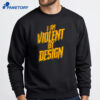 Eric Young Violent By Design Shirt 4 Eric Young Violent By Design Shirt 2