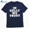 In Helly We Trust Shirt 1