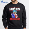 In Hughes We Trust Shirt 4 In Hughes We Trust Shirt 2