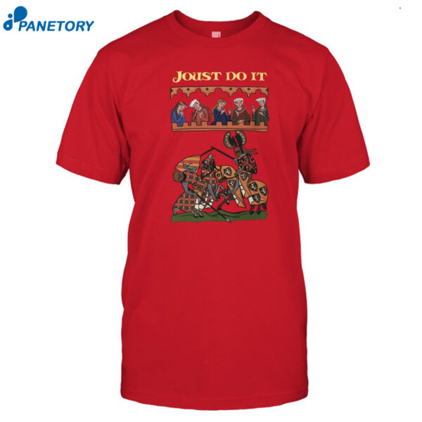 Kiel James Patrick Joust Do It Shirt