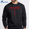 Let'S Work Yessirski Shirt 4 Let'S Work Yessirski Shirt 1