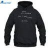 Love Is A Window But I Saw A Door On Fire Shirt 5 Love Is A Window But I Saw A Door On Fire Shirt 1
