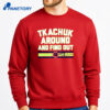 Matthew Tkachuk Around &Amp; Find Out Shirt 2