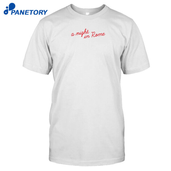 No Place Like Tour A Night Rome Shirt