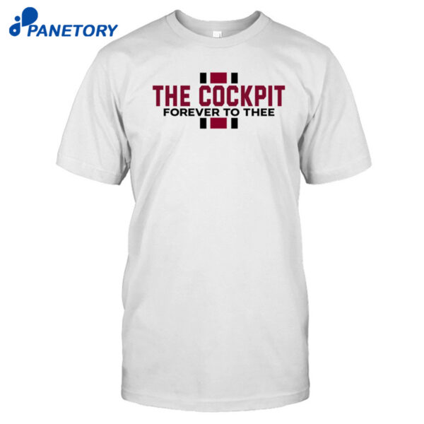 The Cockpit Forever To Thee Shirt