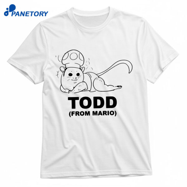 Todd From Mario Shirt