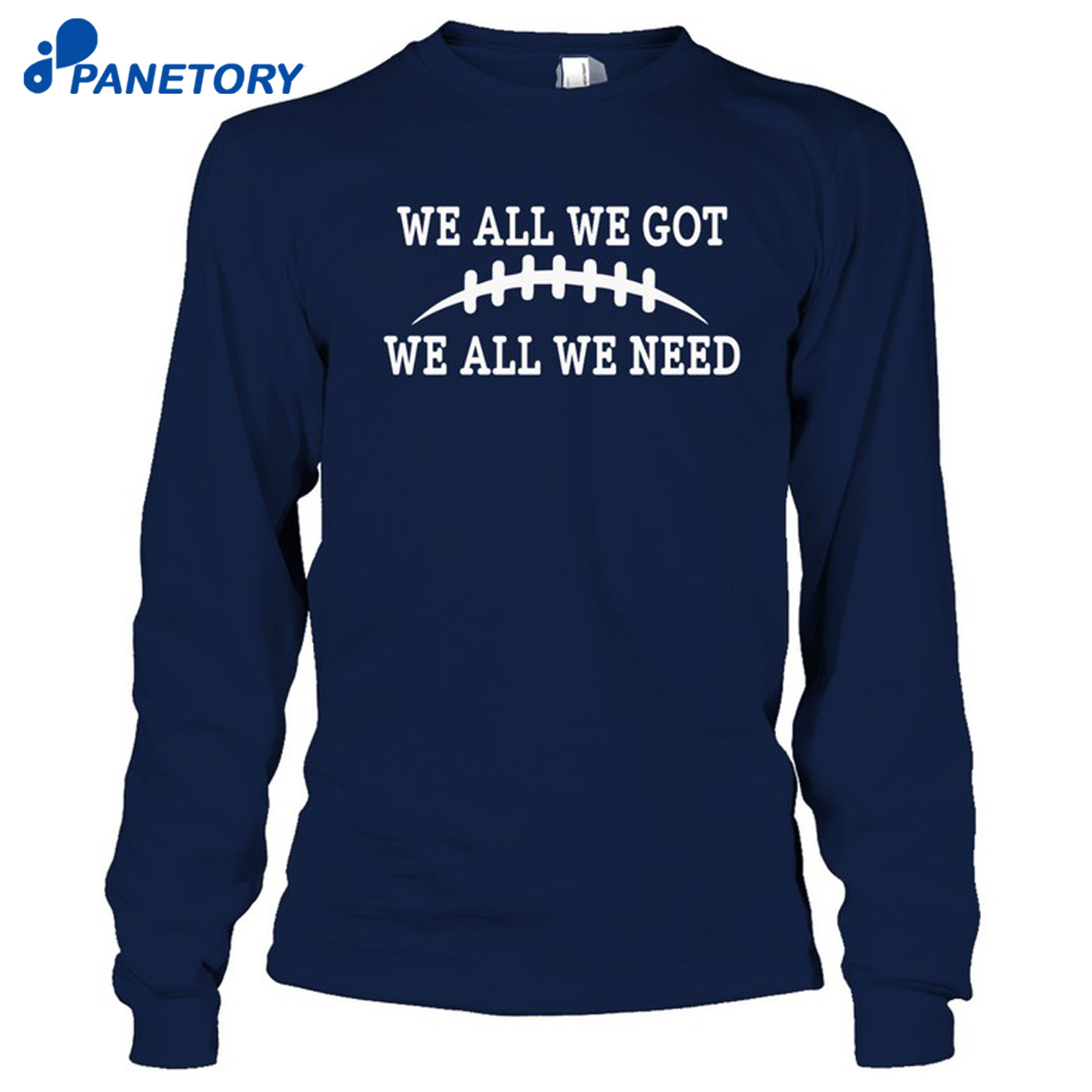 We All We Got We All We Need Retro Shirt 6 We All We Got We All We Need Retro Shirt 2