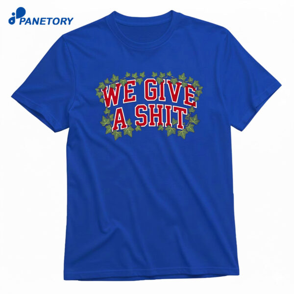 We Give A Shit Shirt