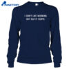 Working Out Hurts Shirt 2