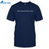 Your Favorite Band Sucks Shirt