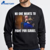 Brian Mcginnis No One Wants To Fight For Israel Shirt 4 Brian Mcginnis No One Wants To Fight For Israel Shirt 2