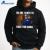 Brian Mcginnis No One Wants To Fight For Israel Shirt 5 Brian Mcginnis No One Wants To Fight For Israel Shirt 3