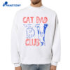 Cat Dad Club Shirt 4 Cat Dad Club Shirt 2