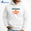Catholics Vs Common Sense Shirt 3
