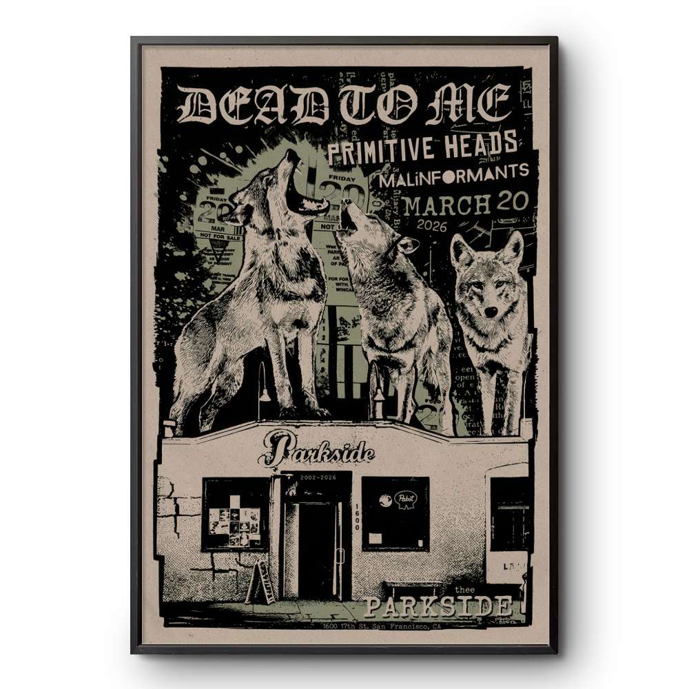 Dead To Me Thee Parkside San Francisco Ca Mar 20 2026 Poster 2 Dead To Me Thee Parkside San Francisco Ca Mar 20 2026 Poster